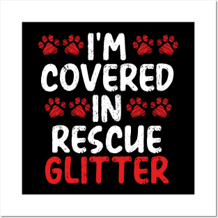 I’m Covered in Rescue Glitter | Animal Advocate Posters and Art